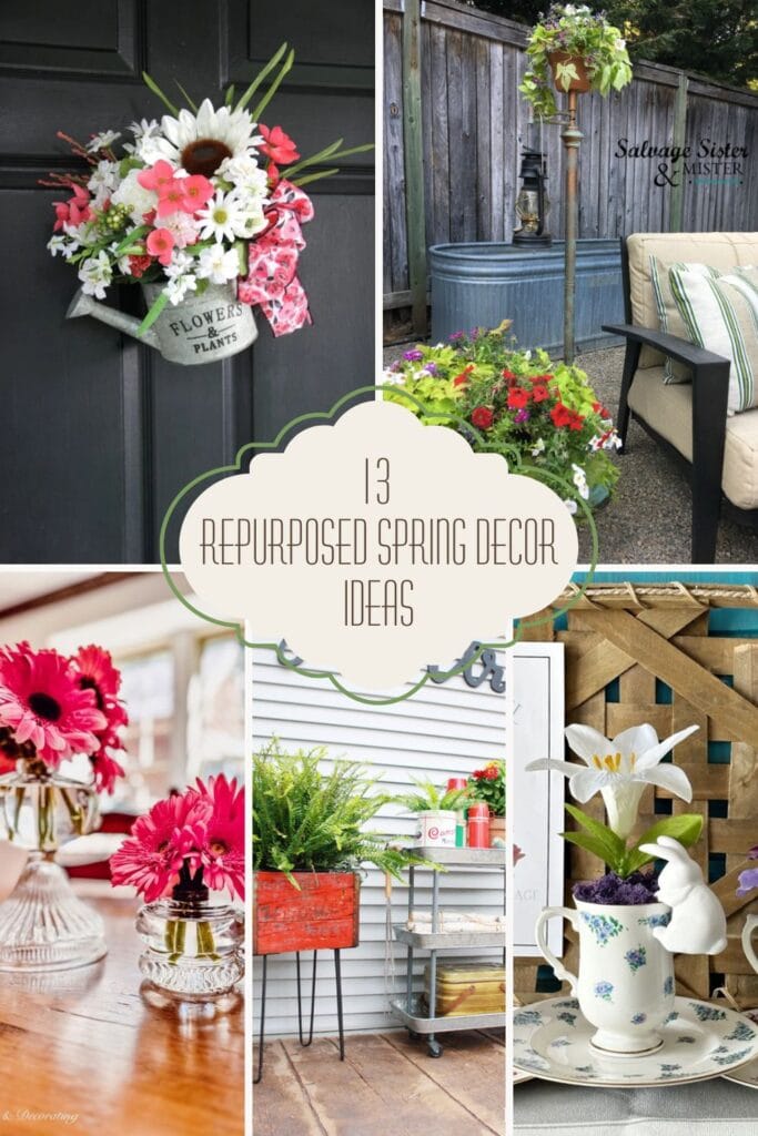Collage of 13 repurposed spring decor ideas using thrifted items including DIY planters, floral arrangements, and cottage style home decor