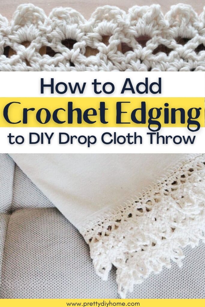 Two images of a crochet edge added to a diy fabric throw. the throw is cream dropcloth and the hand crocheted lace is larger cotton yarn.