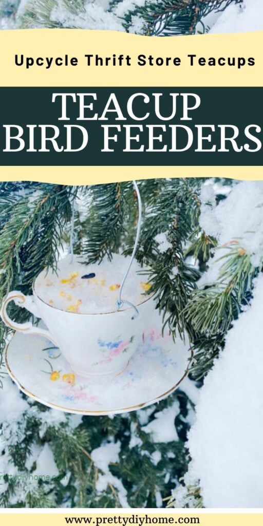 A hanging bird feeder made using a teacup.  The bird feeder is hanging in a snow covered evergreen tree.  The caption says Teacup Bird Feeders 