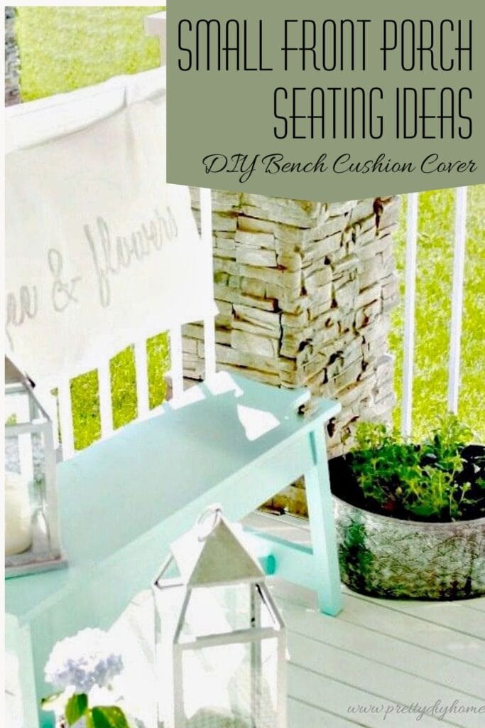 Small front porch seating ideas with a DIY bench and cushion cover creating a comfortable outdoor seating area.