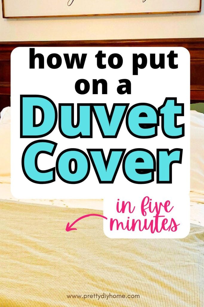 A duvet cover on a bed the overlay says how to put on a duvet cover in five minutes.