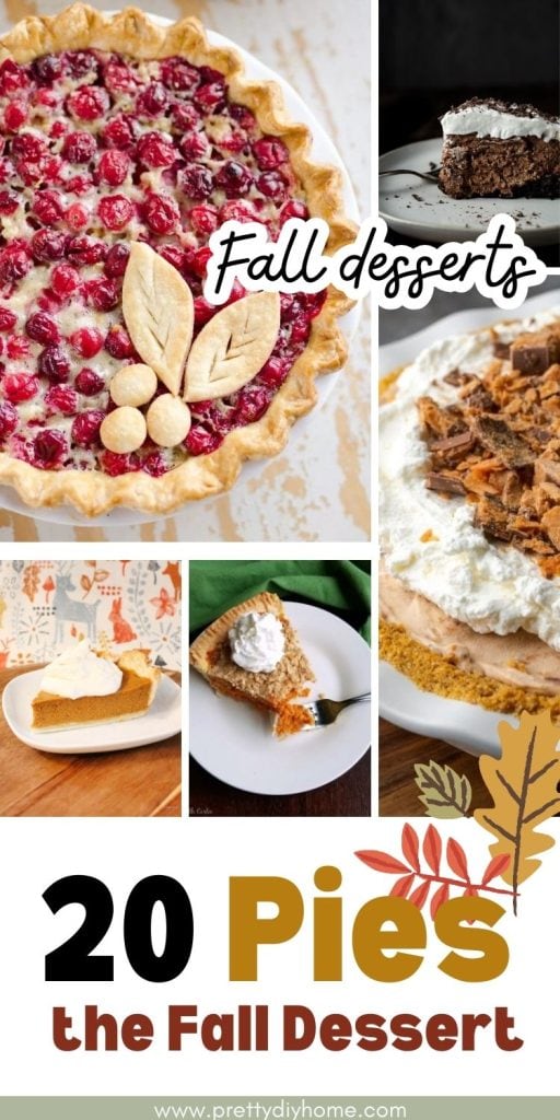 A collection of different pictures of Fall pies, pumpkin, chocolate, cranberry and butterfinger pies. The overlay text says 20 Pies the Fall Dessert.