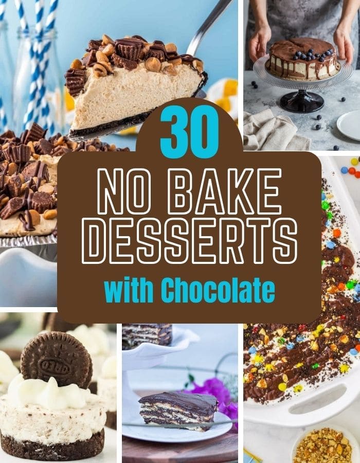 A collection of 30 different No-Bake Desserts with Chocolate caption in front of 5 different recipes examples, pie, cheesecake, squares, and icebox cake