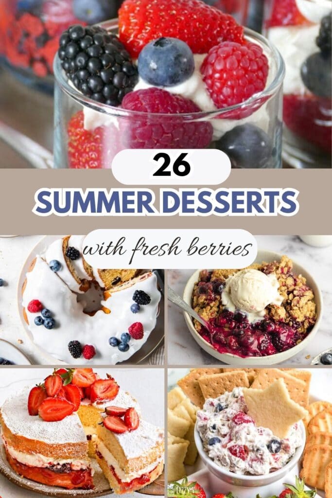 26 easy summer desserts with fresh berries including strawberry, blueberry, and raspberry dessert recipes.