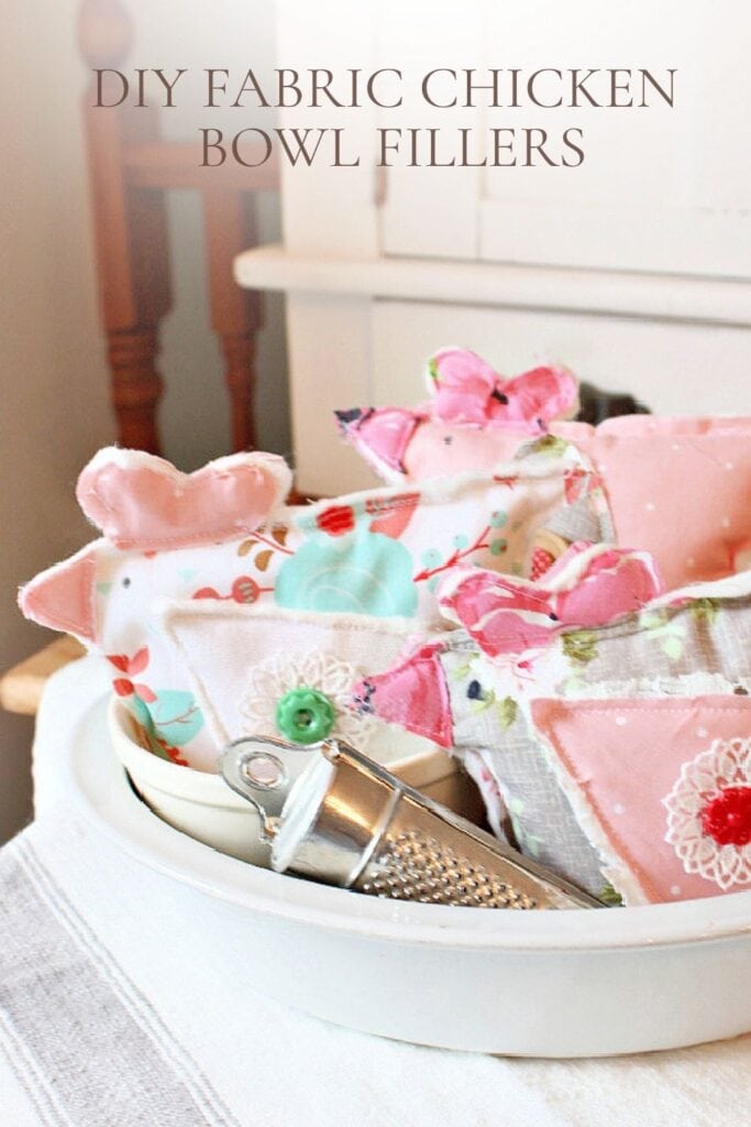 Pinterest pin for DIY fabric chicken bowl fillers displayed in a vintage ironstone bowl with farmhouse kitchen decor.