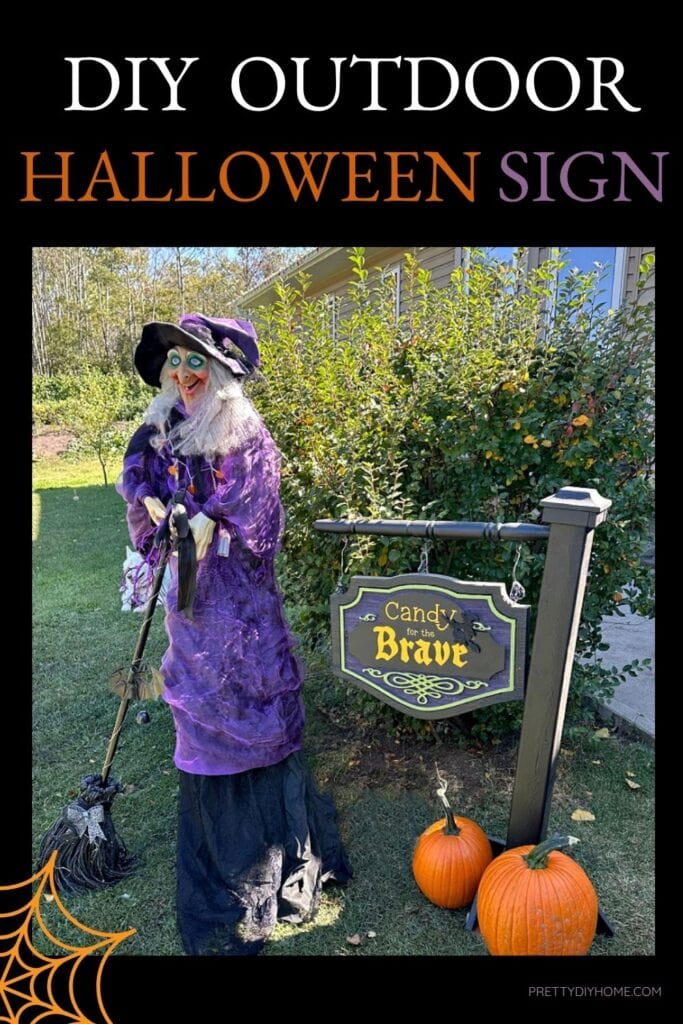 DIY outdoor Halloween sign with a purple witch, orange pumpkins, and Candy for the Brave lettering.