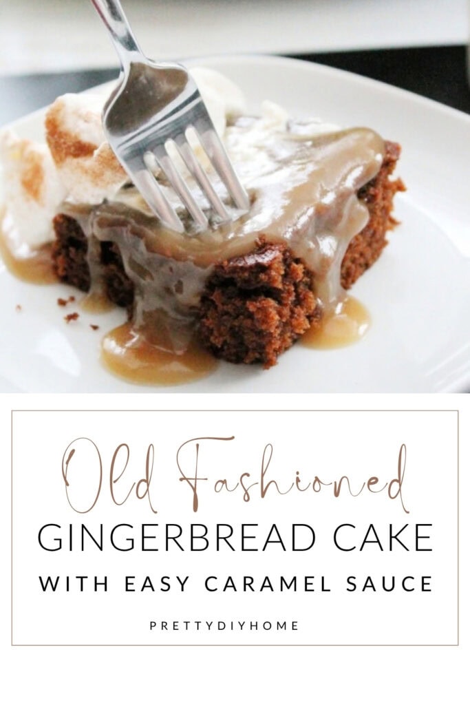 Old fashioned gingerbread cake with easy caramel sauce.